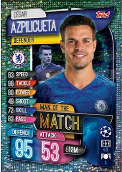Cesar Azpilicueta Chelsea 2019/20 Topps Match Attax CL UK version Man of the Match #259