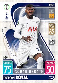 Emerson Royal Tottenham Hotspur 2021/22 Topps Match Attax ChL Extra Squad Update #SU11