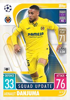 Arnaut Danjuma Villarreal 2021/22 Topps Match Attax ChL Extra Squad Update #SU22