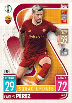 Carles Perez AS Roma 2021/22 Topps Match Attax ChL Extra Squad Update #SU35