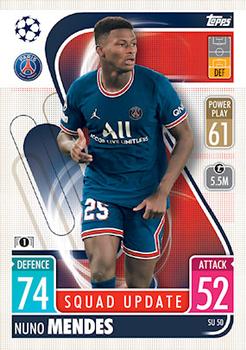 Nuno Mendes Paris Saint-Germain 2021/22 Topps Match Attax ChL Extra Squad Update #SU50