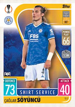 Caglar Soyuncu Leicester City 2021/22 Topps Match Attax ChL Extra Shirt Service #SS05