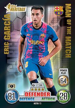 Eric Garcia FC Barcelona 2021/22 Topps Match Attax ChL Extra Topps Heritage Man of the Match #MOTM15