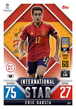 Eric Garcia Spain Topps Match Attax 101 Road to UEFA Nations League Finals 2022 International Stars #IS03