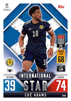 Che Adams Scotland Topps Match Attax 101 Road to UEFA Nations League Finals 2022 International Stars #IS58