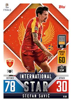 Stefan Savic Montenegro Topps Match Attax 101 Road to UEFA Nations League Finals 2022 International Stars #IS69
