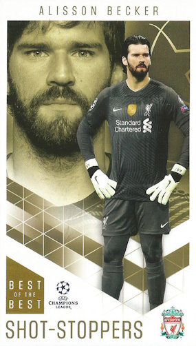 Alisson Becker Liverpool Topps Best of The Best Champions League 2020/21 Shot-Stoppers #8