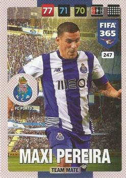 Maxi Pereira FC Porto Panini FIFA 365 2017 Adrenalyn XL  #247