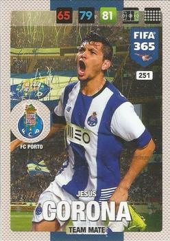 Jesus Corona FC Porto Panini FIFA 365 2017 Adrenalyn XL  #251