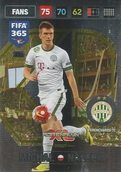 Michal Nalepa Ferencvarosi TC Panini FIFA 365 2017 Adrenalyn XL AXL Debut #411