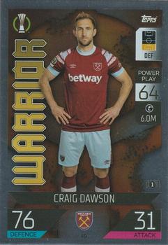 Craig Dawson West Ham United 2022/23 Topps Match Attax ChL Warrior #49