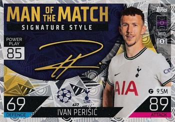 Ivan Perisic Tottenham Hotspur 2022/23 Topps Match Attax ChL Man of the Match Signature Style #427