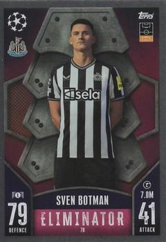 Sven Botman Newcastle United 2023/24 Topps Match Attax UEFA ChL Eliminator #70