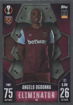 Angelo Ogbonna West Ham United 2023/24 Topps Match Attax UEFA ChL Eliminator #104