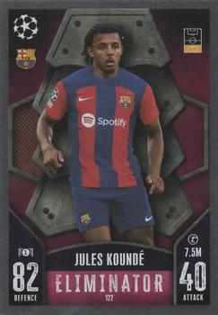 Jules Kounde FC Barcelona 2023/24 Topps Match Attax UEFA ChL Eliminator #122