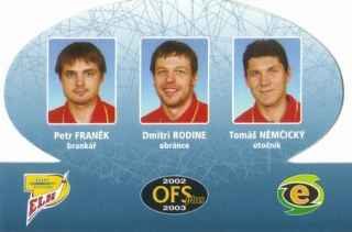 Petr Franek Dmitri Rodine Tomas Nemcicky Karlovy Vary OFS 2002/03 Trio #T-4