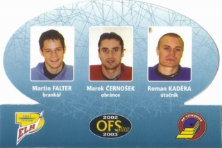 Martin Falter Marek Cernosek Roman Kadera Vitkovice OFS 2002/03 Trio #T-19