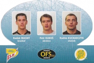 Radek Masny Petr Kubos Radim Kucharczyk Vsetin OFS 2002/03 Trio #T-21