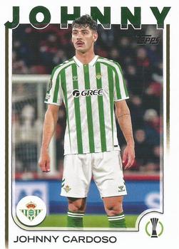 Johnny Cardoso Real Betis Balompie Topps UEFA Club Competitions 2024/25 #84