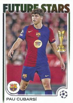 Pau Cubarsi FC Barcelona Topps UEFA Club Competitions 2024/25 #196