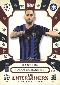 Hakan Calhanoglu Internazionale Milano 2024/25 Topps Match Attax UEFA Club Competitions Limited Edition - The Entertainers - Masters #ELE12