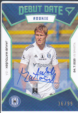 Jakub Matousek Sigma Olomouc SportZoo FORTUNA:LIGA 2021/22 1. serie Debut Date Rookie Auto /99 #DR08