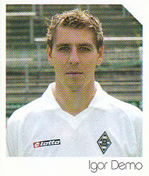 Igor Demo Borussia Monchengladbach sam. Bundesliga Fussball 2003/04 Panini #341