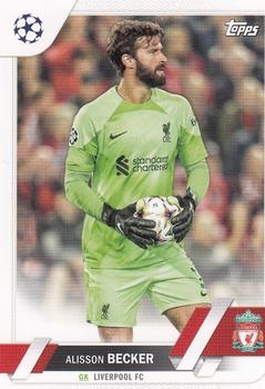 Alisson Becker Liverpool Topps UEFA Club Competitions 2022/23 #74