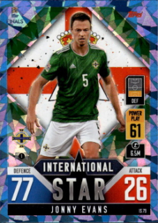 Jonny Evans Northern Ireland Topps Match Attax 101 Road to UEFA Nations League Finals 2022 Blue Crystal Parallel #IS79b