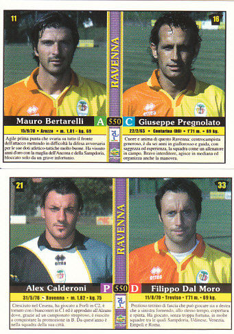 Alex Calderoni/Filippo Dal Moro/Mauro Bertarelli/Giuseppe Pregnolato Ravenna Mundicromo Calcio 2001 Ultima Ora I #550